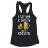 Funny Vaccination I Got My Two Shots And A Booster Shirt & Tank Top | teecentury