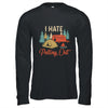 Funny Vintage Camping I Hate Pulling Out Travel Trailer T-Shirt & Hoodie | Teecentury.com