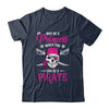 Funny Why Be A Princess When You Can Be A Pirate Shirt & Tank Top | teecentury