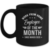 Funny Work From Home Employee Of The Month Since March 2020 Mug Coffee Mug | Teecentury.com