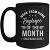 Funny Work From Home Employee Of The Month Since March 2020 Mug Coffee Mug | Teecentury.com