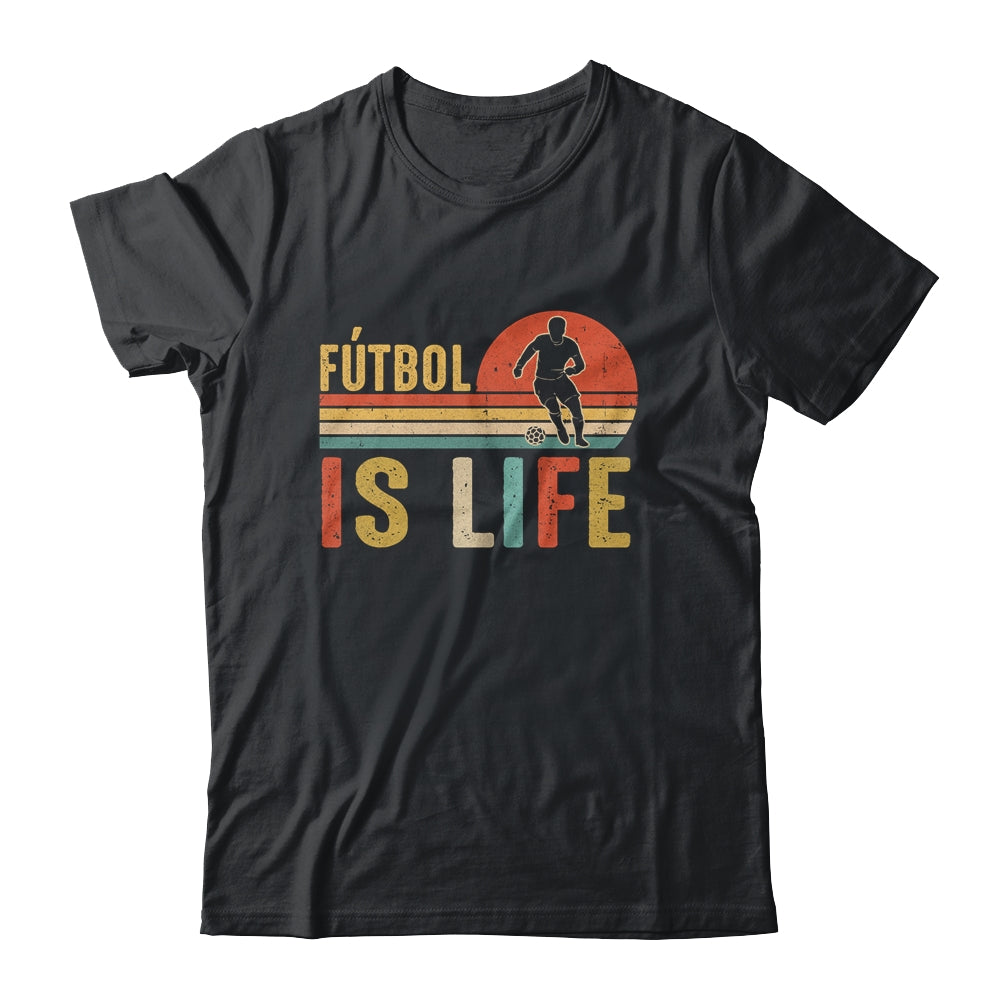 Futbol Is Life Soccer Funny Football Vintage Lover T-Shirt & Hoodie | Teecentury.com