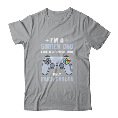 Gamer Dad Like A Normal Dad Video Game Fathers Day T-Shirt & Hoodie | Teecentury.com