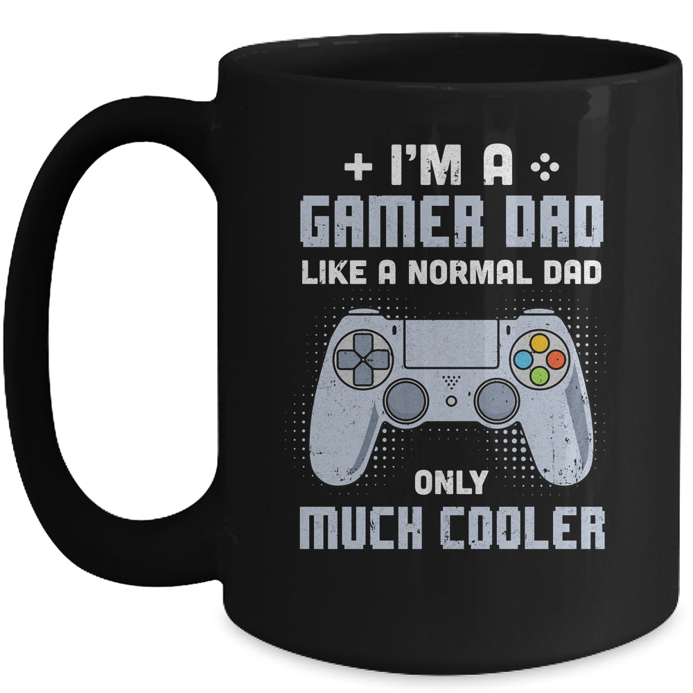 Gamer Dad Like A Normal Dad Video Game Fathers Day Mug Coffee Mug | Teecentury.com