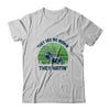 Gardener Lawn Mower Mowing They See Me Mowin' They Hatin' T-Shirt & Hoodie | Teecentury.com