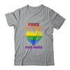 Gay Pride Free Vaccinated Dad Hugs LGBT 2021 T-Shirt & Hoodie | Teecentury.com