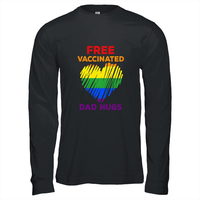 Gay Pride Free Vaccinated Dad Hugs LGBT 2021 T-Shirt & Hoodie | Teecentury.com