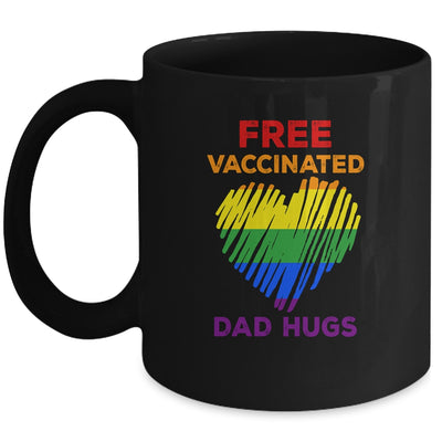 Gay Pride Free Vaccinated Dad Hugs LGBT 2021 Mug Coffee Mug | Teecentury.com