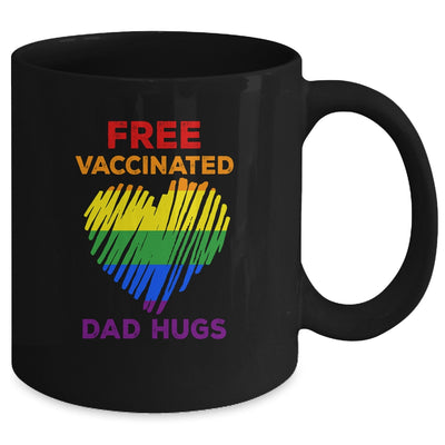 Gay Pride Free Vaccinated Dad Hugs LGBT 2021 Mug Coffee Mug | Teecentury.com