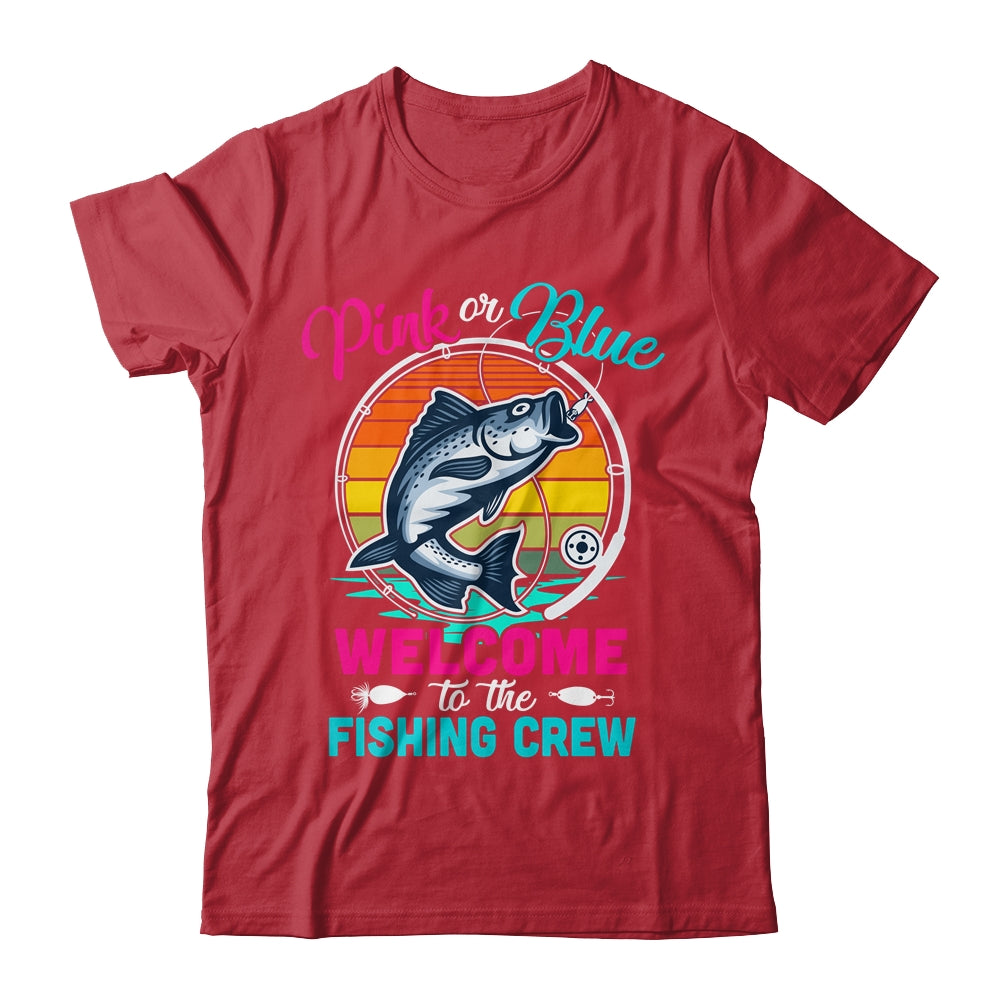 Gender Reveal Fishing Pink or Blue Welcome to Fishing Crew Gift T-shirts unisex Tees Black/S