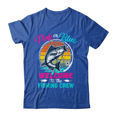 Gender Reveal Fishing Pink Or Blue Welcome To Fishing Crew Shirt & Hoodie | teecentury