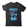 Gender Reveal For Daddy Says Boy Matching Family Set Party Shirt & Hoodie | teecentury