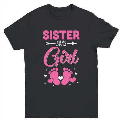 Gender Reveal For Sister Says Girl Matching Family Set Party Youth Shirt | teecentury