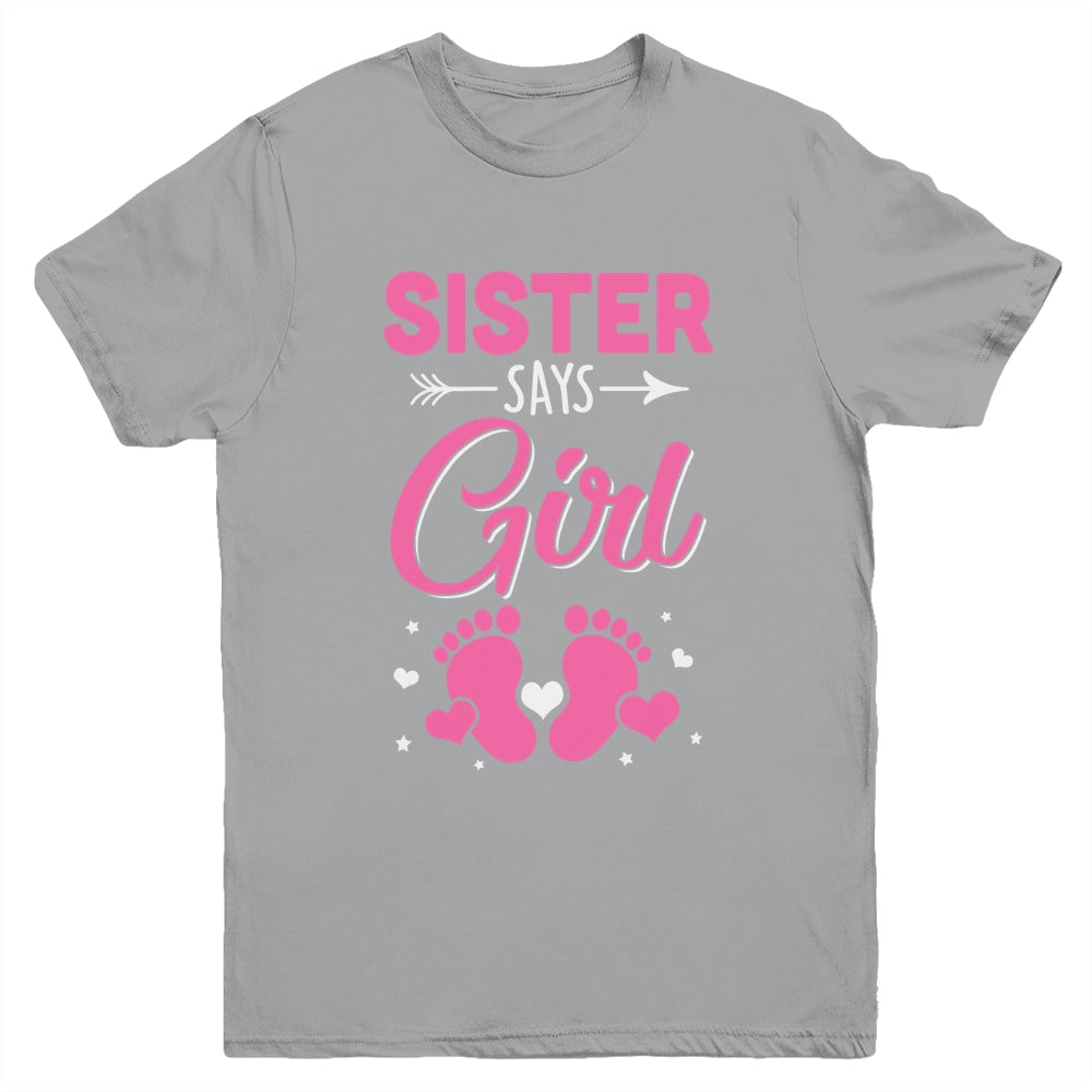 Gender Reveal For Sister Says Girl Matching Family Set Party Youth Shirt | teecentury