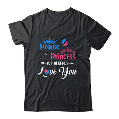 Gender Reveal Party Prince Or Princess We Already Love You T-Shirt & Tank Top | Teecentury.com