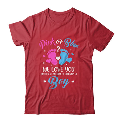 Gender Reveal Pink Or Blue Love You But Awesome If Were Boy T-Shirt & Tank Top | Teecentury.com