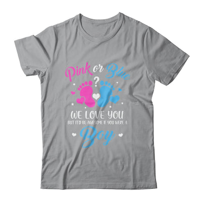 Gender Reveal Pink Or Blue Love You But Awesome If Were Boy T-Shirt & Tank Top | Teecentury.com
