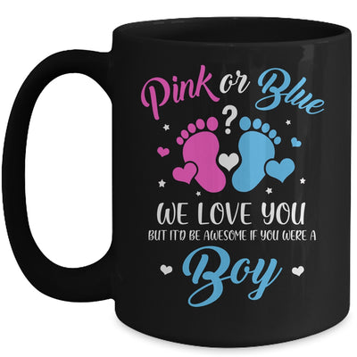 Gender Reveal Pink Or Blue Love You But Awesome If Were Boy Mug Coffee Mug | Teecentury.com
