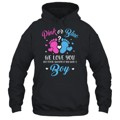 Gender Reveal Pink Or Blue Love You But Awesome If Were Boy T-Shirt & Tank Top | Teecentury.com