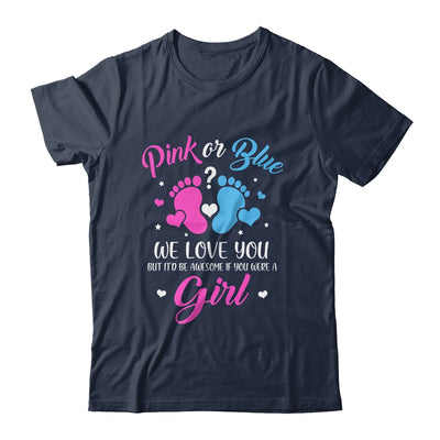 Gender Reveal Pink Or Blue Love You But Awesome If Were Girl T-Shirt & Tank Top | Teecentury.com