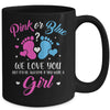 Gender Reveal Pink Or Blue Love You But Awesome If Were Girl Mug Coffee Mug | Teecentury.com