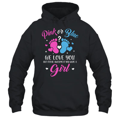 Gender Reveal Pink Or Blue Love You But Awesome If Were Girl T-Shirt & Tank Top | Teecentury.com