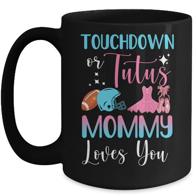 Gender Reveal Touchdowns Or Tutus Mommy Mug Coffee Mug | Teecentury.com