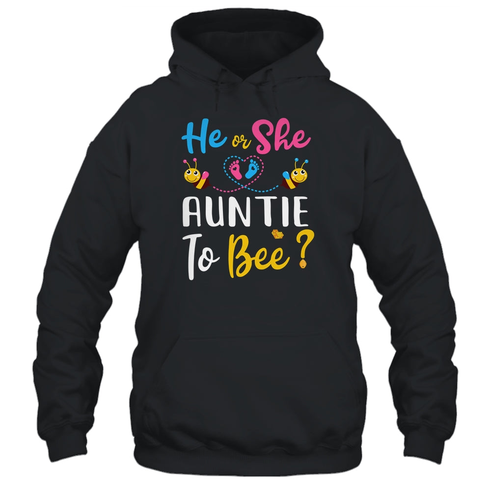 Gender Reveal What Will It Bee He Or She Auntie T-Shirt & Hoodie | Teecentury.com