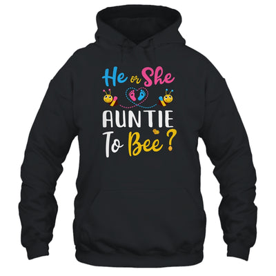Gender Reveal What Will It Bee He Or She Auntie T-Shirt & Hoodie | Teecentury.com