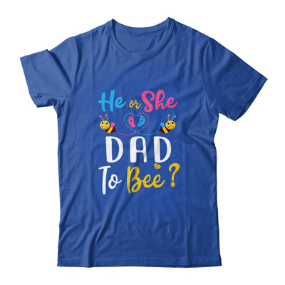 Gender Reveal What Will It Bee He Or She Dad T-Shirt & Hoodie | Teecentury.com