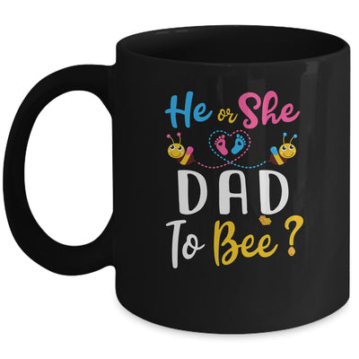 Gender Reveal What Will It Bee He Or She Dad Mug Coffee Mug | Teecentury.com