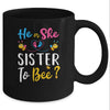 Gender Reveal What Will It Bee He Or She Sister Mug Coffee Mug | Teecentury.com