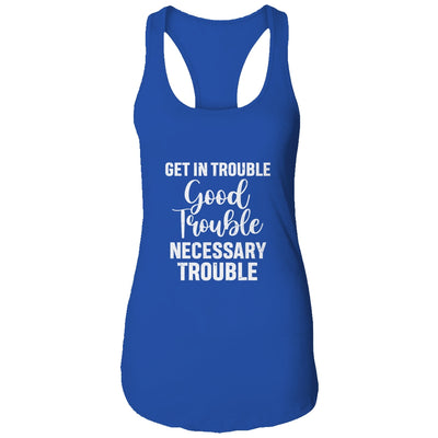 Get in Good Necessary Trouble Social Justice Gift T-Shirt & Tank Top | Teecentury.com