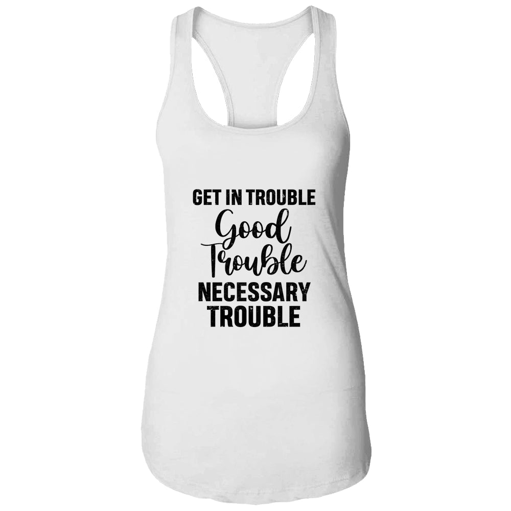 Get in Good Necessary Trouble Social Justice T-Shirt & Tank Top | Teecentury.com