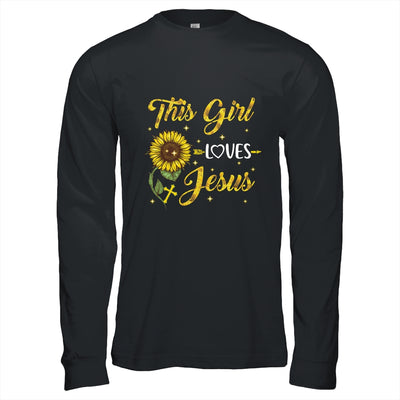 Girl Loves Jesus Sunflower Christian Women Faith Religious T-Shirt & Hoodie | Teecentury.com