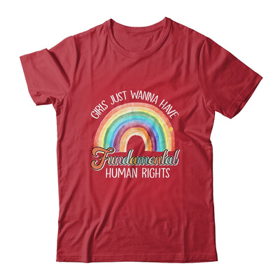 Girls Just Want To Have Fundamental Rights Rainbow Shirt & Tank Top | teecentury