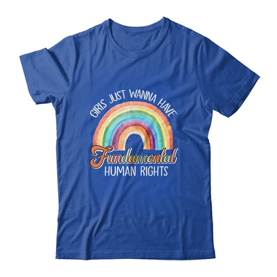 Girls Just Want To Have Fundamental Rights Rainbow Shirt & Tank Top | teecentury