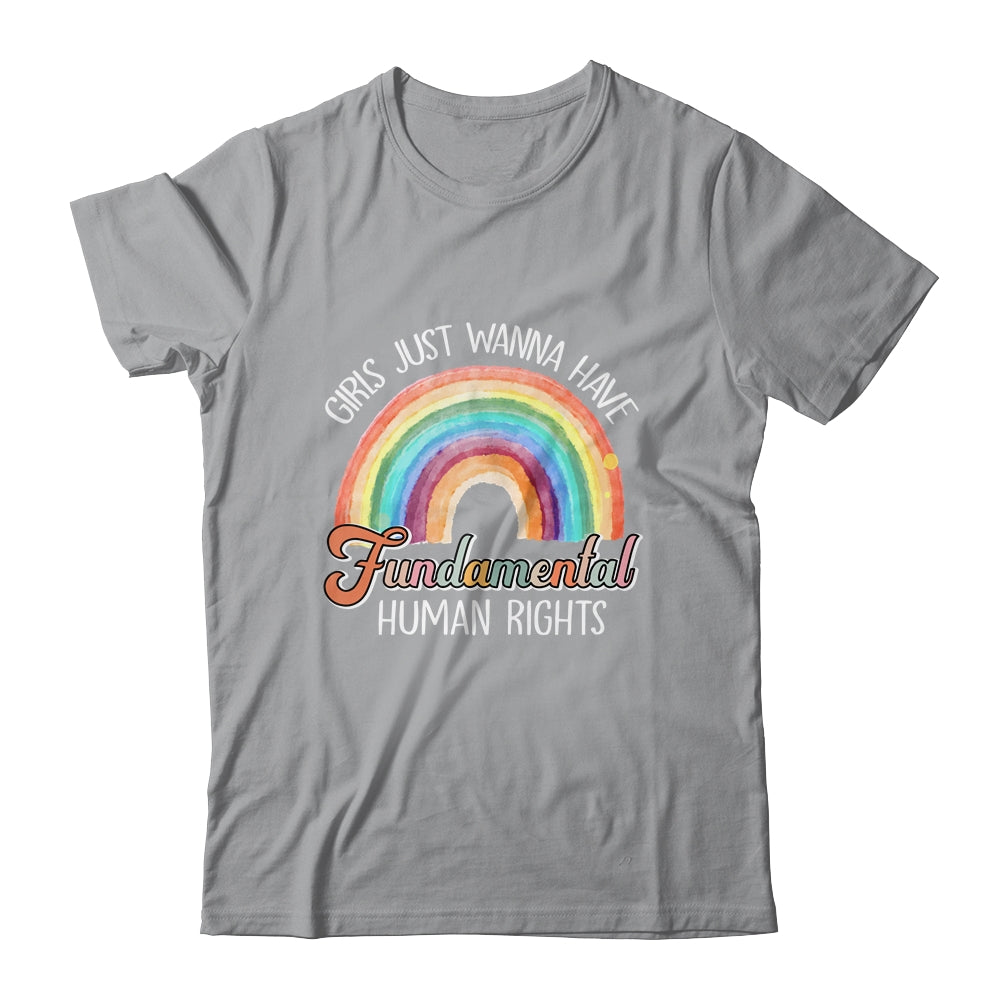 Girls Just Want To Have Fundamental Rights Rainbow Shirt & Tank Top | teecentury