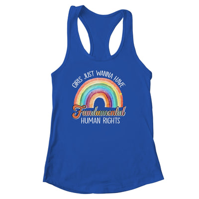 Girls Just Want To Have Fundamental Rights Rainbow Shirt & Tank Top | teecentury