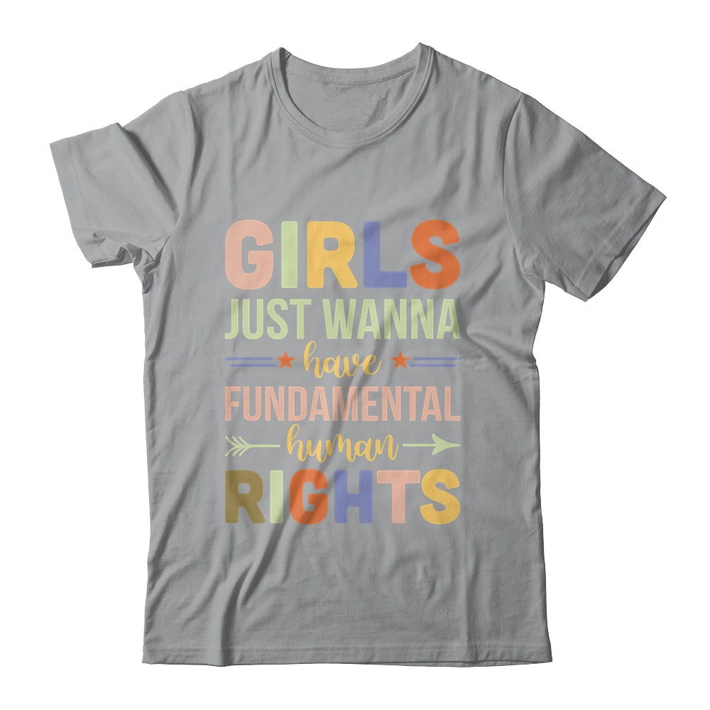Girls Just Want to Have Fundamental Rights Shirt & Tank Top | teecentury