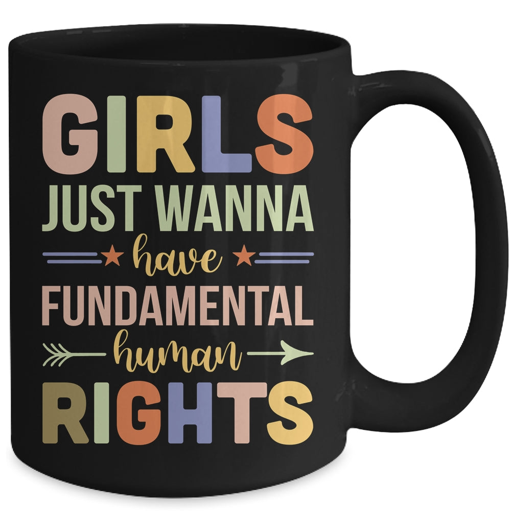Girls Just Want to Have Fundamental Rights Mug | teecentury