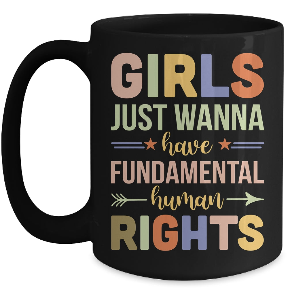 Girls Just Want to Have Fundamental Rights Mug | teecentury