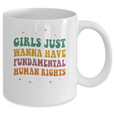 Girls Just Want to Have Fundamental Rights Women Equally Mug | teecentury
