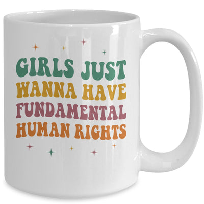 Girls Just Want to Have Fundamental Rights Women Equally Mug | teecentury