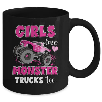 Girls Love Monster Trucks Too Cute Girls Monster Truck Mug | teecentury
