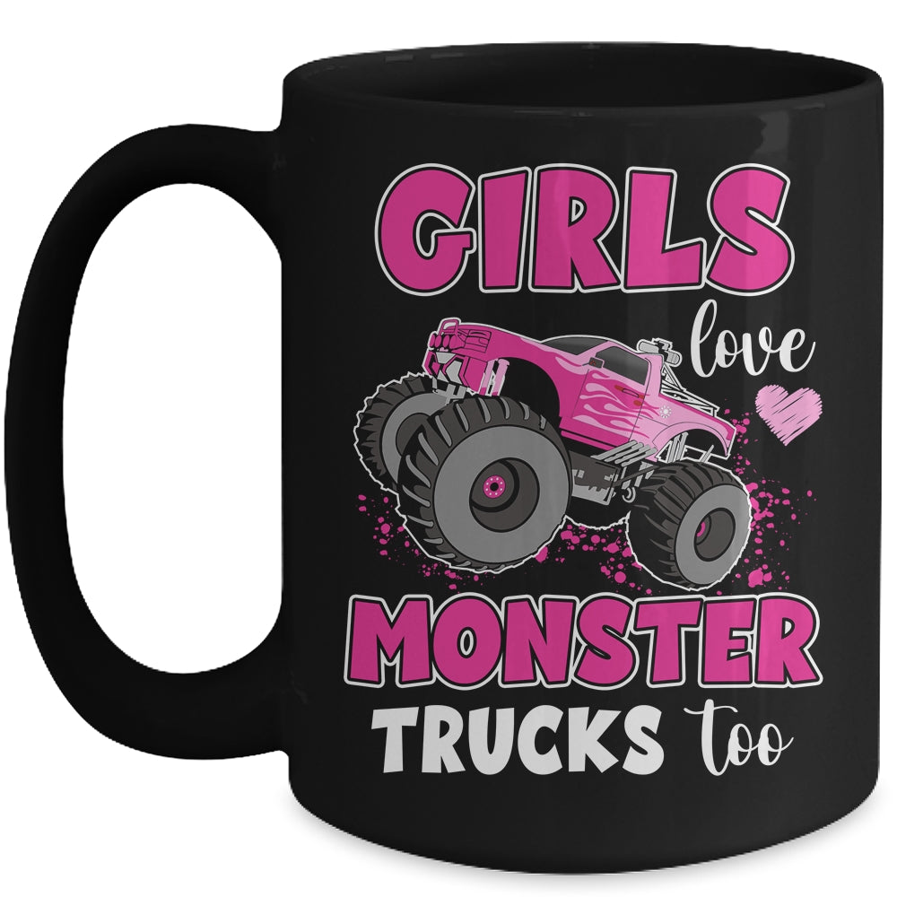 Girls Love Monster Trucks Too Cute Girls Monster Truck Mug | teecentury