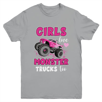 Girls Love Monster Trucks Too Cute Girls Monster Truck Youth Shirt | teecentury