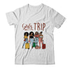 Girls Trip Black Women Queen Melanin African American Pride T-Shirt & Tank Top | Teecentury.com