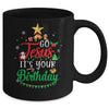 Go Jesus It's Your Birthday Christmas Tree Funny Xmas Mug Coffee Mug | Teecentury.com