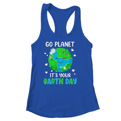 Go Planet Its Your Earth Day Shirt & Tank Top | teecentury